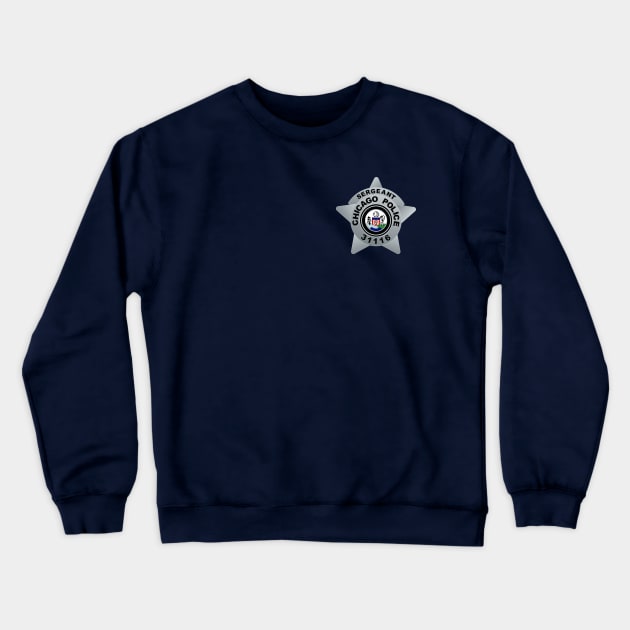 CHICAGO P.D. - BADGE - 31116 - SERGEANT - TRUDY PLATT Crewneck Sweatshirt by emilybraz7